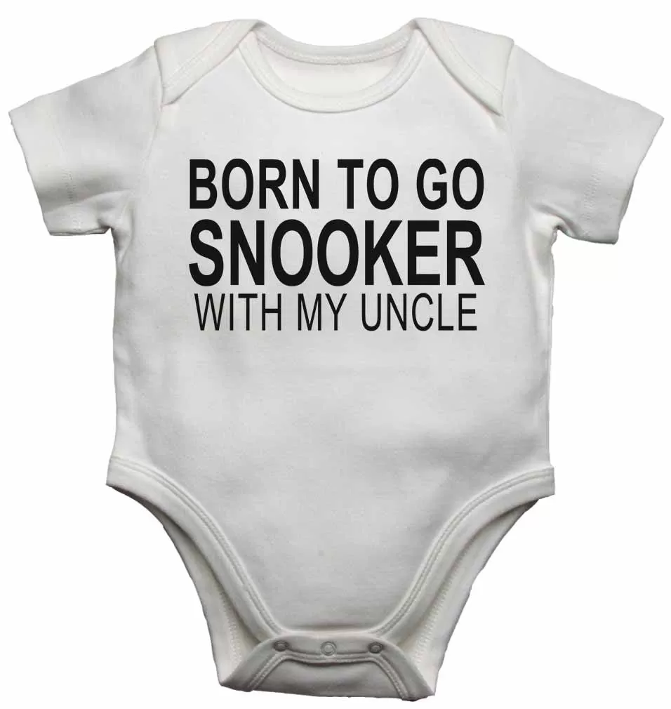 Born to Go Snooker with My Uncle - Baby Vests Bodysuits for Boys, Girls