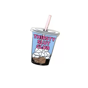 Thirsty Slut Club Enamel Pin